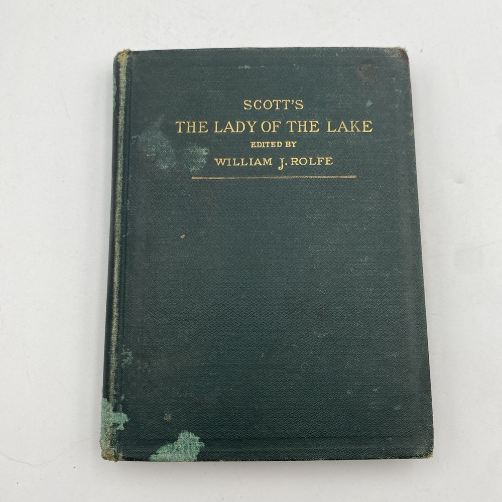 Antique Scott's The Lady Of The Lake Edited By William J. Rolfe 1908 HC